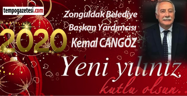 Kemal Cangöz'ün yeni yıl mesajı...