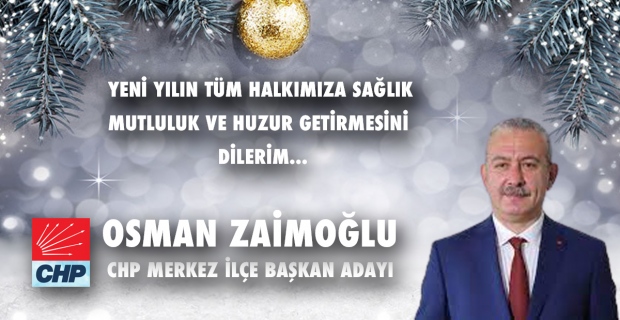 Osman Zaimoğlu'nun yeni yıl mesajı;
