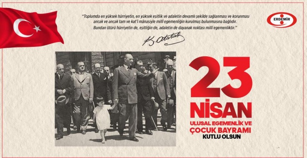 Erdemir, 23 Nisan Ulusal Egemenlik ve Çocuk Bayramını kutladı...