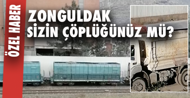Zonguldak, EREN ve KARDEMİR’in çöplüğü oldu!