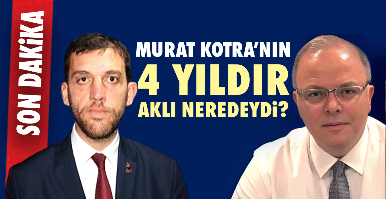 Turhan'dan, Murat Kotra'ya...